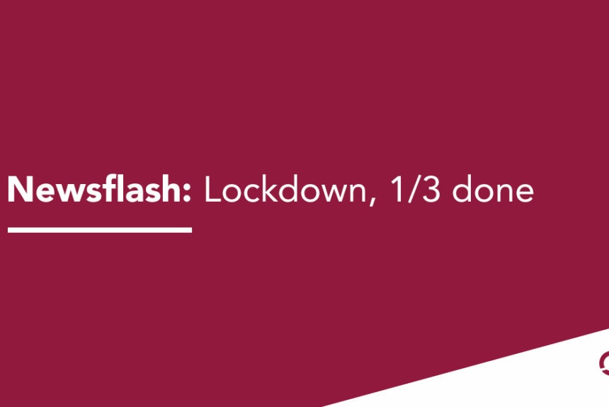 Newsflash: Lockdown, 1/3 done lockdown and the rand