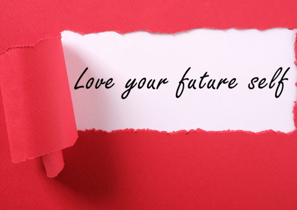Love your future self